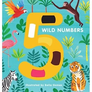 5 Wild Numbers Board book 2018