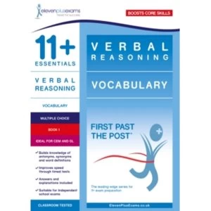 11+ Essentials Verbal Reasoning: Vocabulary Book 1 : First Past the Post