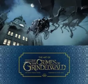 The art of Fantastic beasts the crimes of Grindelwald by Dermot Power