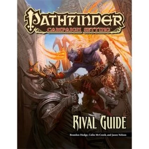 Pathfinder Campaign Setting Rival Guide