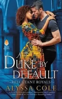 A Duke by Default : Reluctant Royals