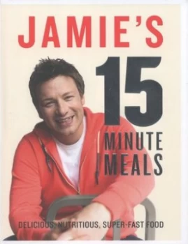 15 Minute Meals by Jamie Oliver Hardback