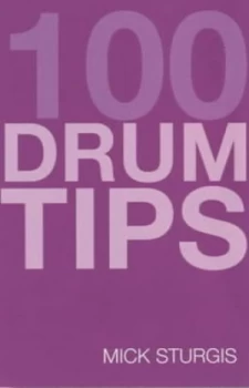 100 Drum Tips by Mick Sturgis Paperback