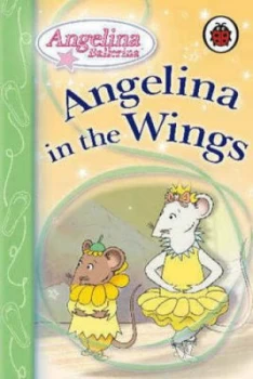Angelina in the Wings by Ladybird Hardback