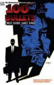 100 Bullets. Vol. 1 First Shot Last Call by Brian Azzarello Paperback
