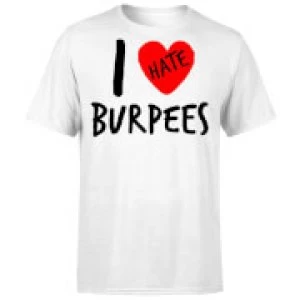 I Hate Burpees T-Shirt - White - 5XL