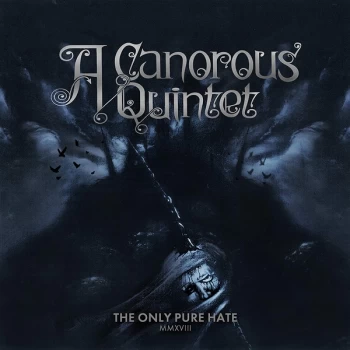 A Canorous Quintet - The Only Pure Hate MMXVIII Vinyl