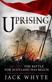 Uprising by Jack Whyte