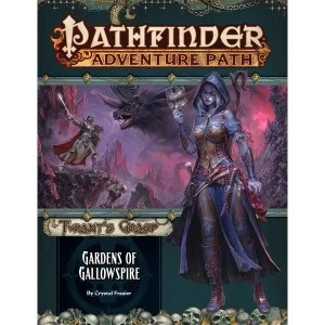 Pathfinder Adventure Path: Gardens of Gallowspire (The Tyrant?s Grasp 4 of 6)