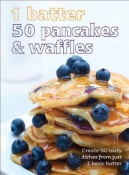 1 Batter 50 Pancakes and Waffles Book