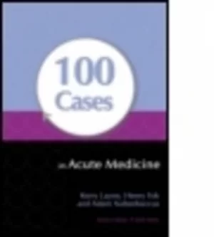 100 cases in acute medicine by Kerry Layne