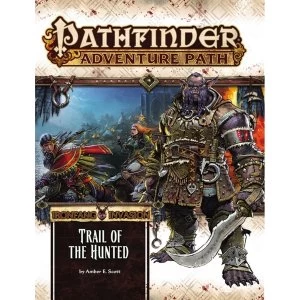 Pathfinder Adventure Path: Ironfang Invasion Part 1 of 6-Trail of the Hunted