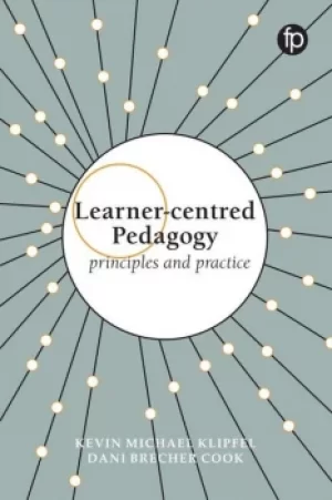 Learner-centred PedagogyPrinciples and practice