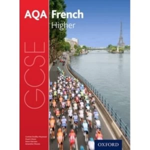 AQA GCSE French: Higher Student Book by Stuart Glover, Jean-Claude Gilles, Amandine Moores, Corinne Dzuilka-Heywood, Steve...