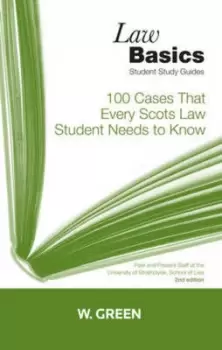 100 cases that every Scots law student needs to know by University of Strathclyde