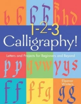 1-2-3 Calligraphy by Eleanor Winters Hardback