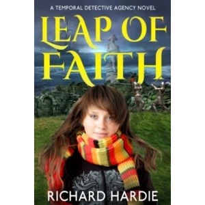 Leap of Faith : A Temporal Detective Agency Novel : 1