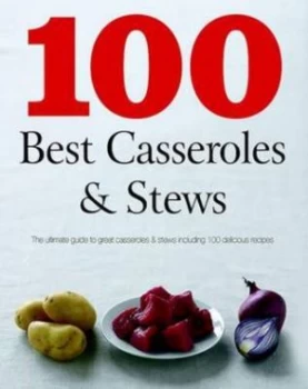 100 Best Casseroles and Stews Paperback