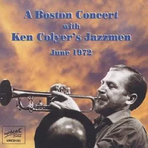 A Boston Concert JUne 1972 by Ken Colyer's Jazzmen CD Album