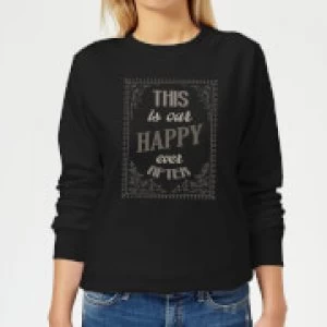 This Is Our Happy Ever After Womens Sweatshirt - Black - 5XL