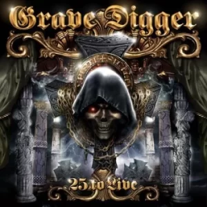 25 to Live by Grave Digger CD Album