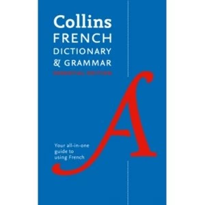 Collins French Dictionary and Grammar Essential Edition : Two Books in One