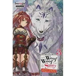 Woof Woof Story, Vol. 3 (light novel) (Woof Woof Story (Light Novel))