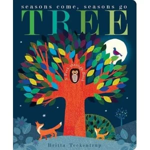 Tree Seasons Come, Seasons Go Board book 2018
