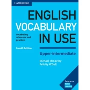English Vocabulary in Use Upper-Intermediate Book with Answers : Vocabulary Reference and Practice