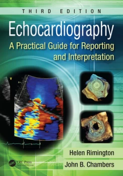 EchocardiographyA Practical Guide for Reporting and Interpretation Third Edition