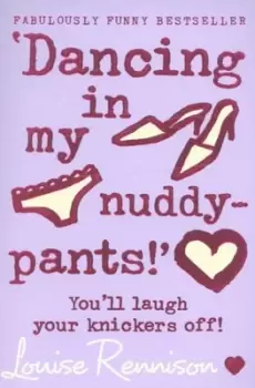 'Dancing in my nuddy-pants!' - Louise Rennison - Paperback - Used