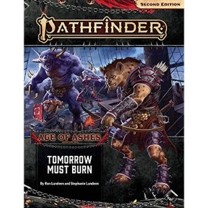 Pathfinder RPG Second Edition Adventure Path: Tomorrow Must Burn (Age of Ashes 3 of 6)