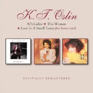 80s Ladies/This Woman/Love in a Small Town Plus Bonus Track by K.T. Oslin CD Album