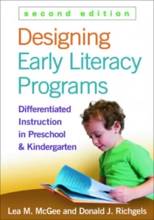 Designing Early Literacy ProgramsDifferentiated Instruction in Preschool and Kindergarten