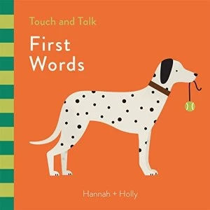 Hannah + Holly Touch and Talk: First Words Board book 2018
