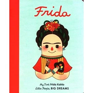 Frida Kahlo My First Frida Kahlo Board book 2018