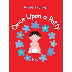 Once Upon a Potty - Boy by Alona Frankel (Board book, 2014)