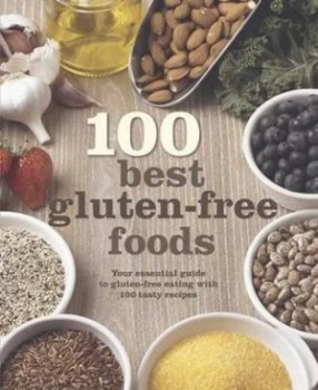 100 Best Gluten-Free Foods Hardback