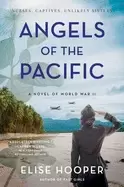 angels of the pacific a novel of world war ii