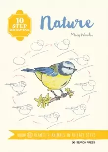 10 Step Drawing: Nature : Draw 60 Plants & Animals in 10 Easy Steps
