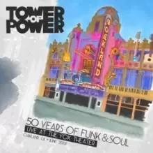 50 Years of Funk and Soul - Live at the Fox Theater, Oakland, CA