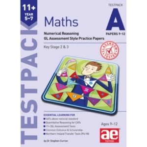 11+ Maths Year 5-7 Testpack A Papers 9-12: Numerical Reasoning GL Assessment Style Practice Papers by Stephen C. Curran...