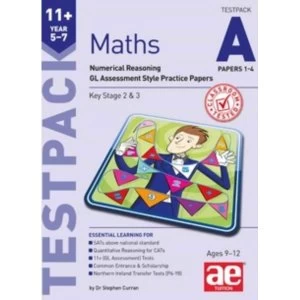 11+ Maths Year 5-7 Testpack A Papers 1-4: Numerical Reasoning Gl Assessment Style Practice Papers by Stephen C. Curran,...