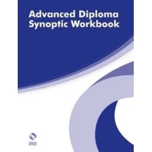 Advanced Diploma Synoptic Workbook
