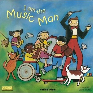 I am the Music Man by Child's Play International Ltd (Board book, 2005)
