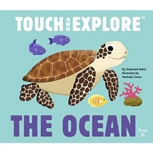The Ocean Touch and Explore Board book 2016