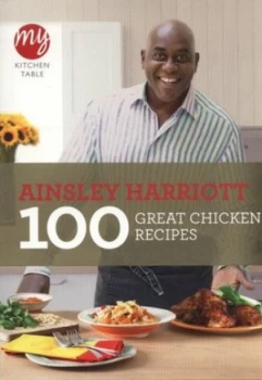 100 Great Chicken Recipes by Ainsley Harriott Paperback