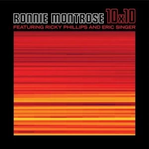 10X10 by Ronnie Montrose/Ricky Phillips/Eric Singer CD Album