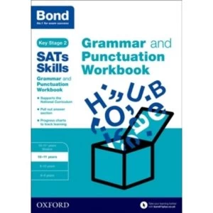 Bond SATs Skills: Grammar and Punctuation Workbook : 10-11 years