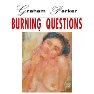 Burning Questions by Graham Parker CD Album